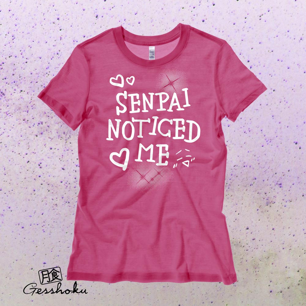 Senpai Noticed Me Ladies T-shirt - Hot Pink