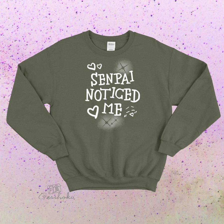 Senpai Noticed Me Crewneck Sweatshirt - Olive Green