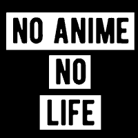 No Anime No Life