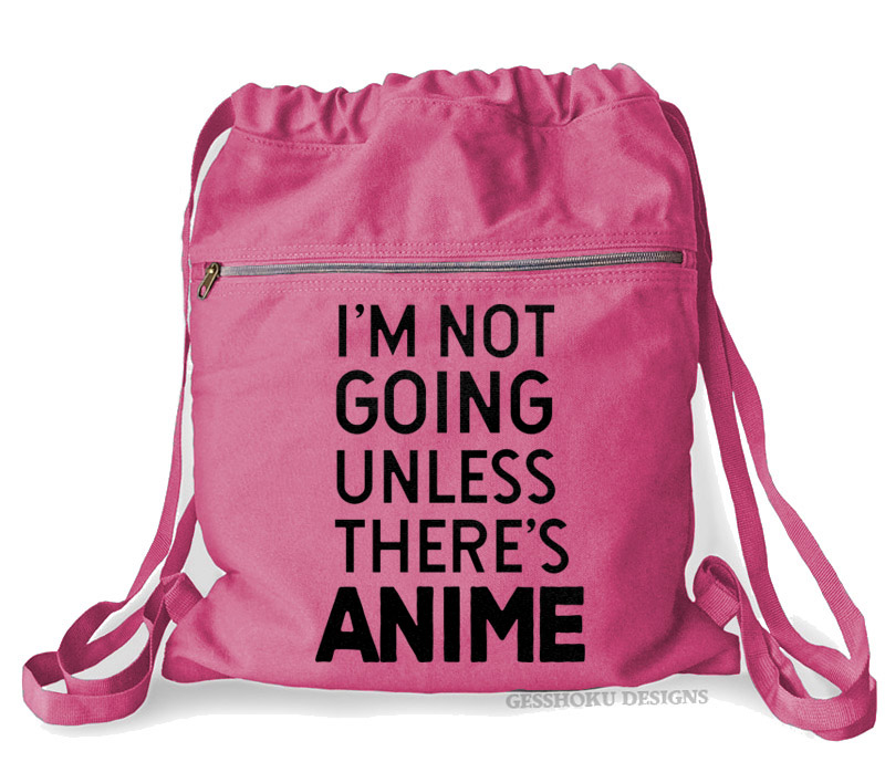 I'm Not Going Unless There's ANIME Cinch Backpack - Raspberry