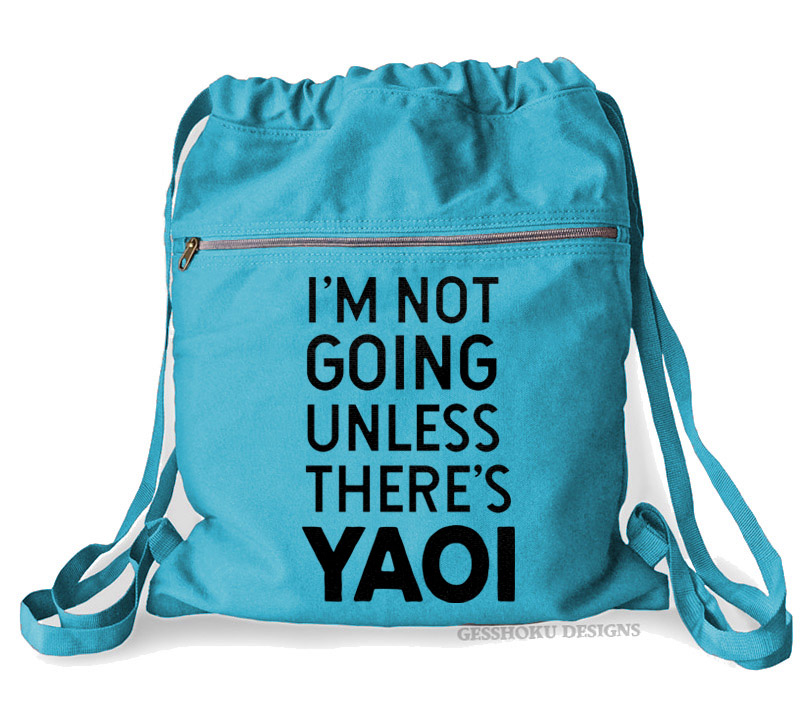 I'm Not Going Unless There's YAOI Cinch Backpack - Aqua Blue