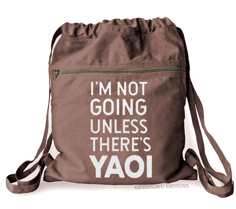 I'm Not Going Unless There's YAOI Cinch Backpack - Brown