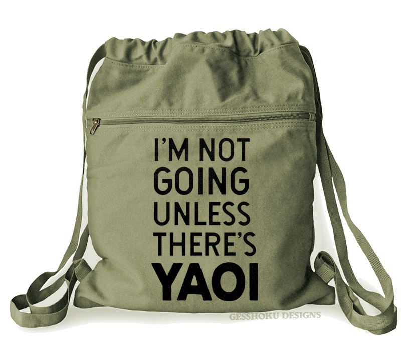 I'm Not Going Unless There's YAOI Cinch Backpack - Khaki Green