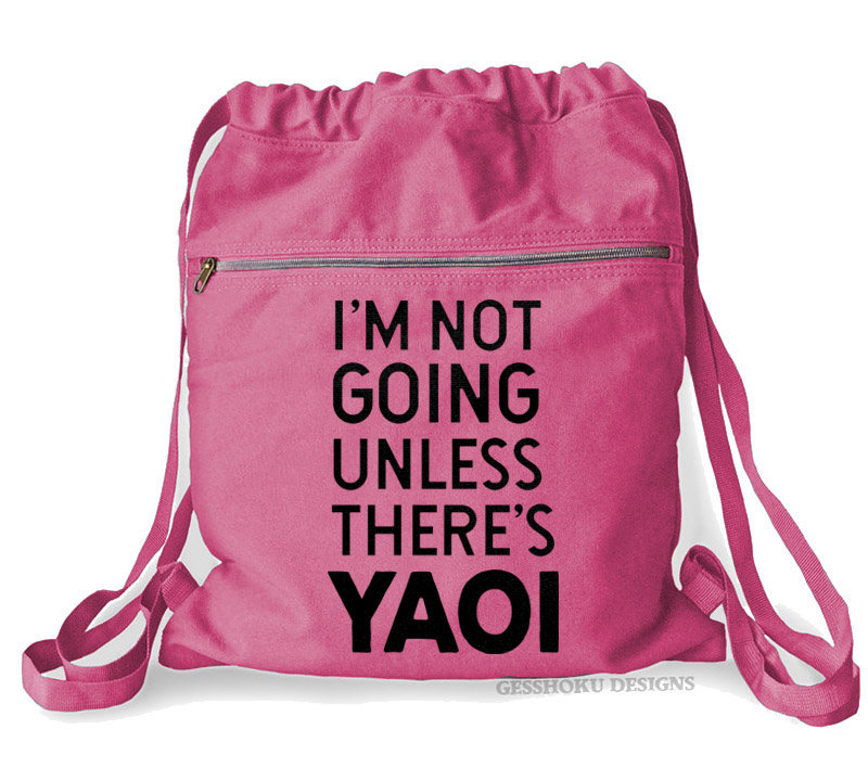 I'm Not Going Unless There's YAOI Cinch Backpack - Raspberry