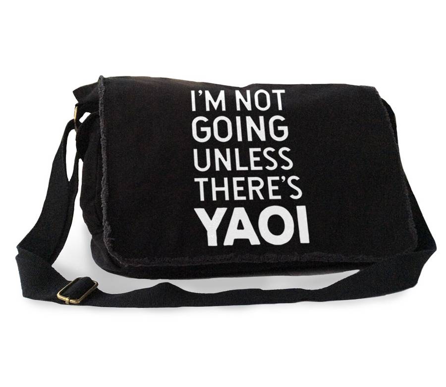 I'm Not Going Unless There's YAOI Messenger Bag - Black