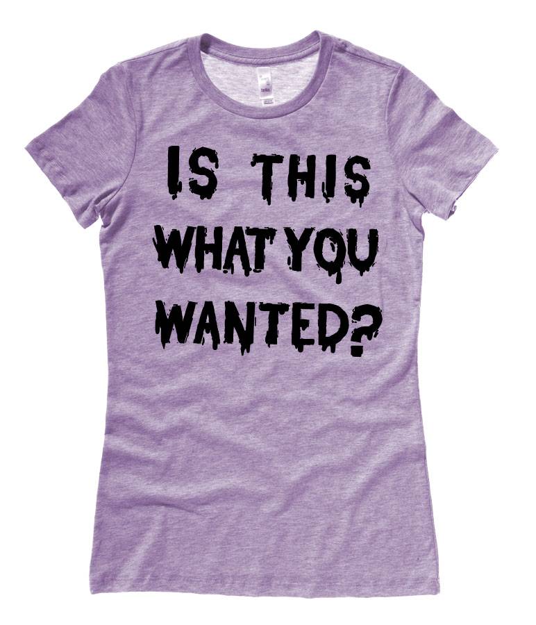 Is ThiS WHaT YoU wANTed? Ladies T-shirt - Heather Purple